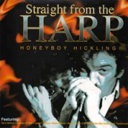 Honeyboy Hickling - Straitght From The Heart